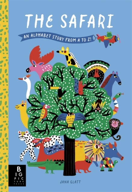 The Safari : An Alphabet Story from A to Z-'9781800788060