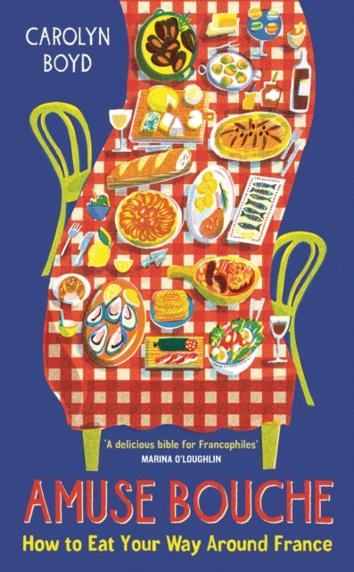 Amuse Bouche : How to Eat Your Way Around France-'9781800810389