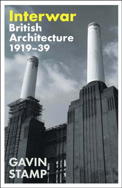 Interwar : British Architecture 1919-39-'9781800817395