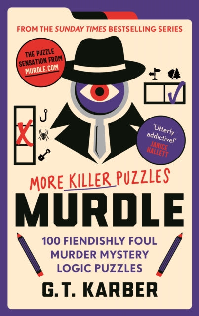 Murdle: More Killer Puzzles: THE SUNDAY TIMES BESTSELLING SERIES : 100 Fiendishly Foul Murder Mystery Logic Puzzles-'9781800818057