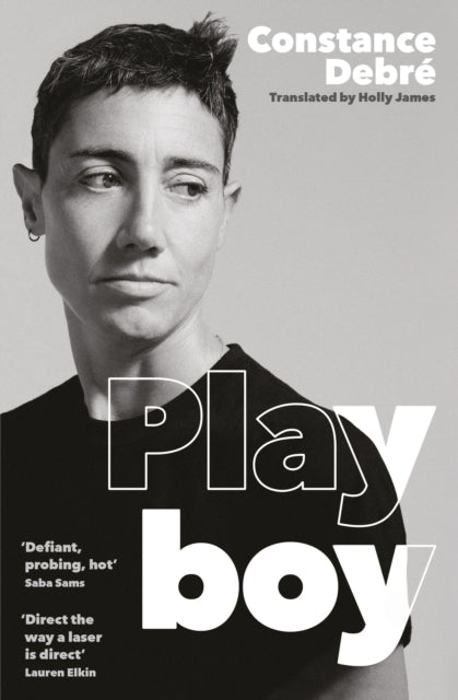 Playboy : 'An essential read' - Joelle Taylor, T.S. Eliot Prize-winning author of C+nto-'9781800819849