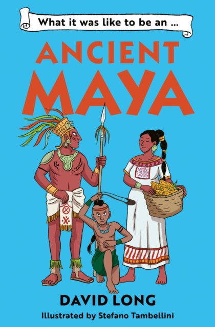 What it was like to be an Ancient Maya-'9781800902497