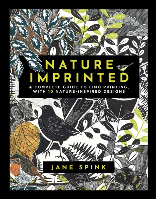 Nature Imprinted : A Complete Guide to Lino Printing, with 10 Nature-Inspired Designs-'9781800920972