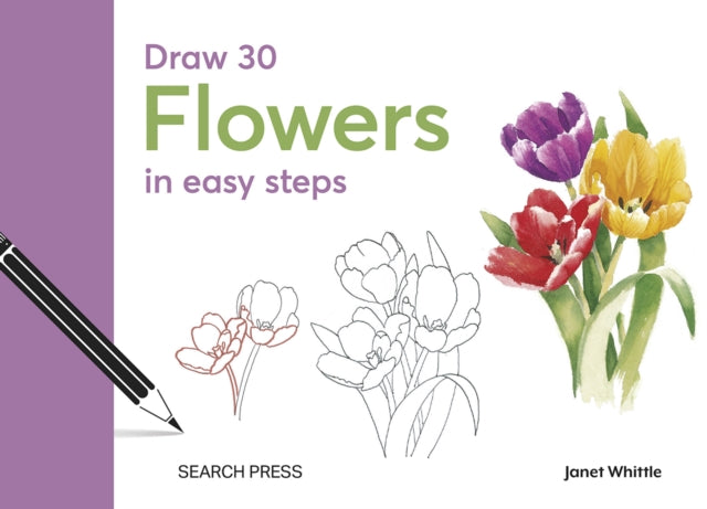 Draw 30: Flowers : In Easy Steps-'9781800921870