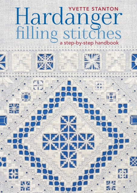 Hardanger Filling Stitches : A Step-by-Step Handbook-'9781800922013