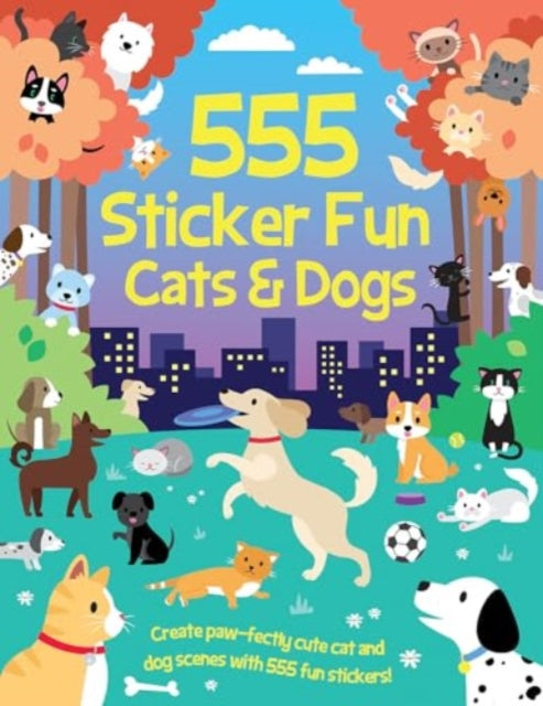 555 Sticker Fun - Cats & Dogs Activity Book-'9781801059275