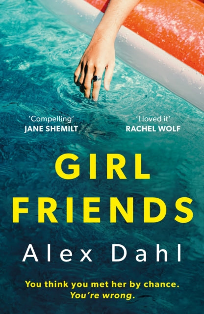 Girl Friends : The holiday of your dreams becomes a nightmare in this dark and addictive glam-noir thriller-'9781801108331