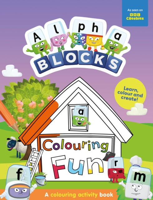 Alphablocks Colouring Fun: A Colouring Activity Book-'9781802632583
