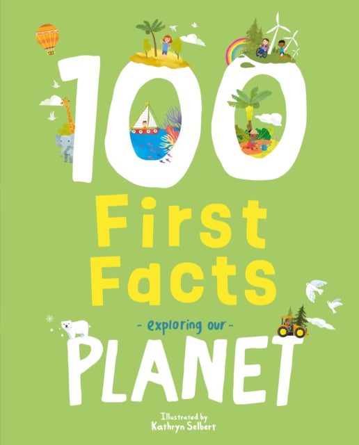 100 First Facts Exploring our Planet-'9781802634471