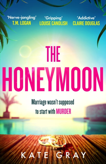 The Honeymoon : a completely addictive and gripping psychological thriller perfect for holiday reading-'9781802793758