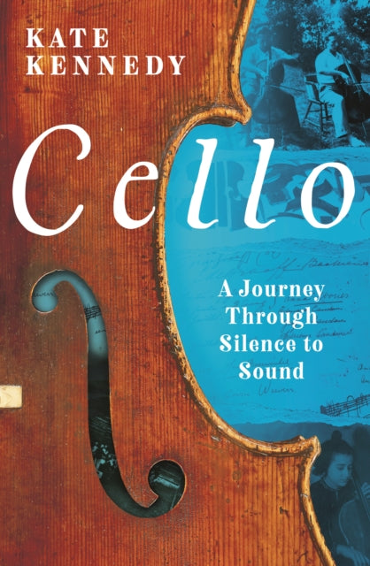 Cello : A Journey Through Silence to Sound-'9781803287034