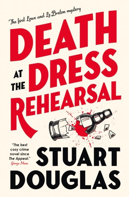 Lowe and Le Breton mysteries - Death at the Dress Rehearsal-'9781803368207