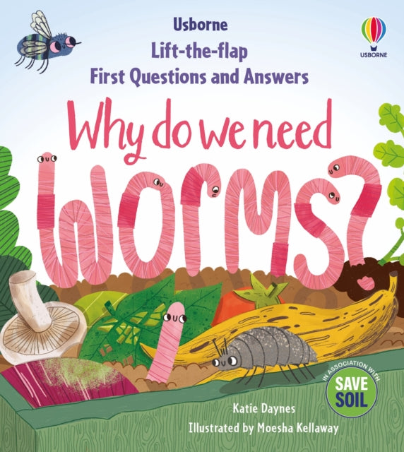 First Questions & Answers: Why do we need worms?-'9781803703220