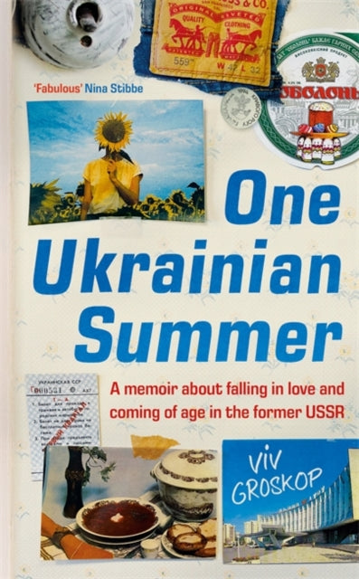 One Ukrainian Summer : A memoir about falling in love and coming of age in the former USSR-'9781804184868