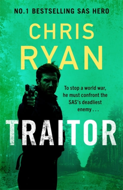 Traitor : The bullet-fast new 2024 thriller from the No.1 bestselling SAS hero-'9781804185919