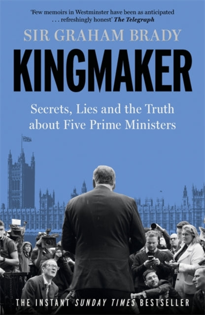 Kingmaker : Secrets, Lies, and the Truth about Five Prime Ministers-'9781804188262