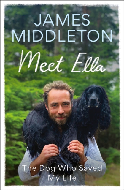 Meet Ella : The Dog Who Saved My Life-'9781804192504