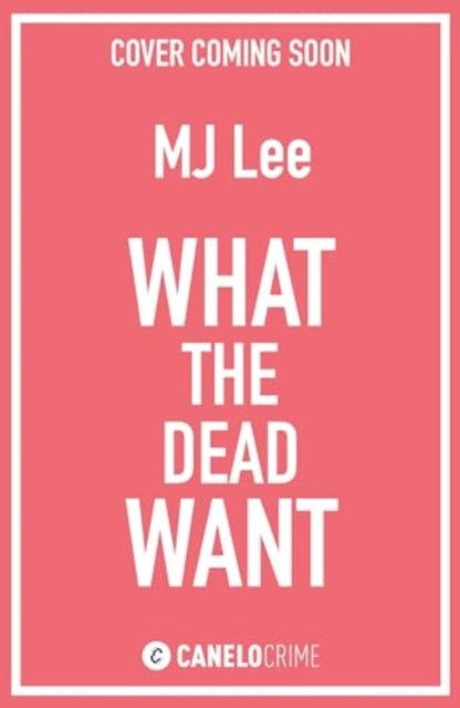 What the Dead Want : A twisty crime thriller full of suspense-'9781804362556