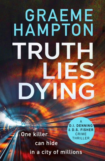 Truth Lies Dying : A gripping, unputdownable crime thriller-'9781804365427