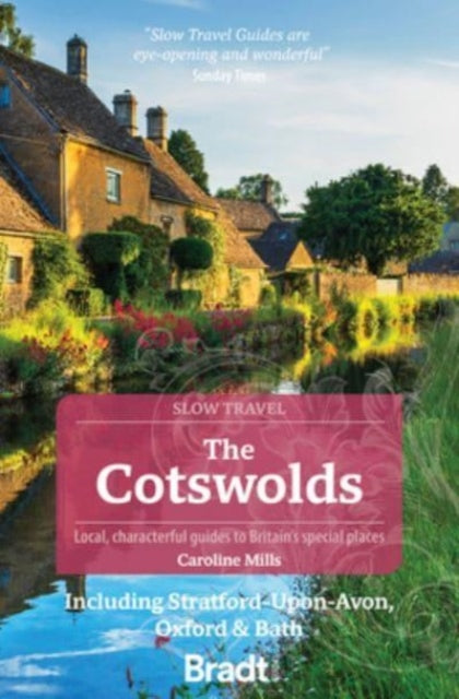 The Cotswolds (Slow Travel) : Including Stratford-upon-Avon, Oxford & Bath-'9781804691717