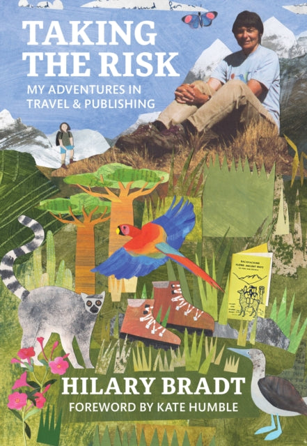 Taking the Risk : My adventures in travel and publishing-'9781804691847
