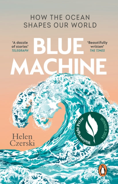 Blue Machine : How the Ocean Shapes Our World-'9781804991961