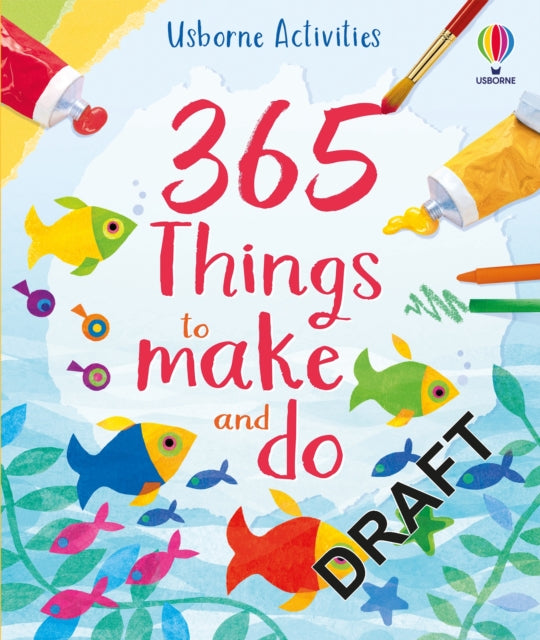 365 things to make and do-'9781805077404