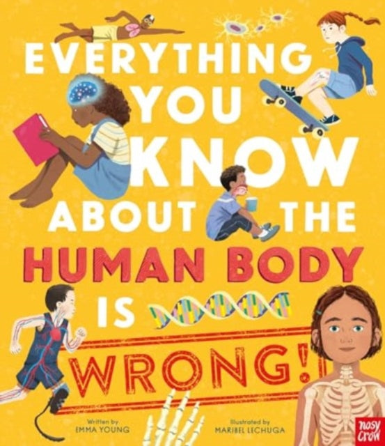 Everything You Know About the Human Body is Wrong!-'9781805130598