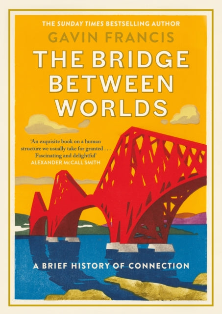 The Bridge Between Worlds : A Brief History of Connection-'9781805300137