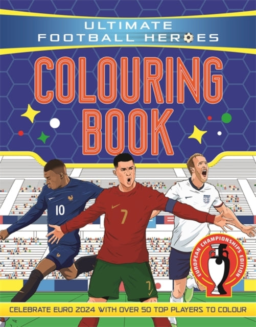 Ultimate Football Heroes Colouring Book : Revised & Updated Euro 2024 Edition-'9781835870402