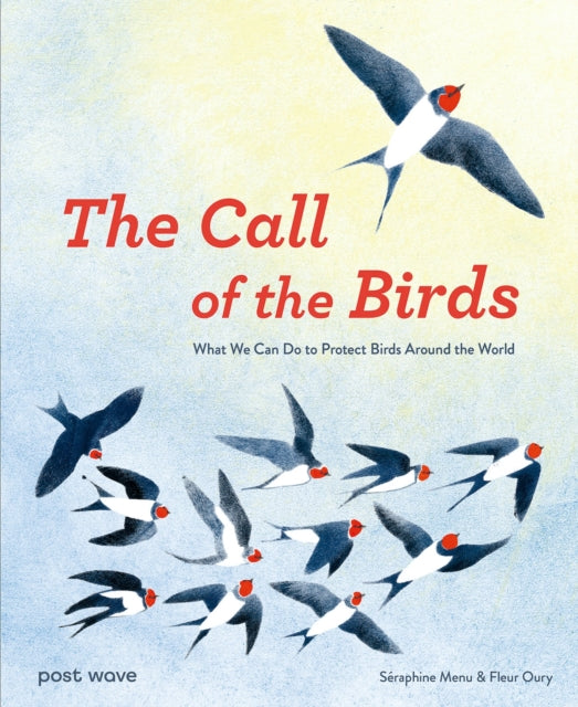 The Call of the Birds : How We Can Help Birds Everywhere-'9781836270034