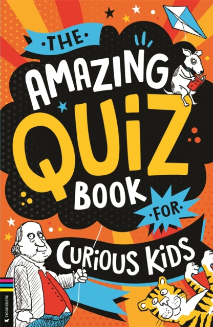 The Amazing Quiz Book for Curious Kids : Over 750 questions to test your knowledge-'9781837250271