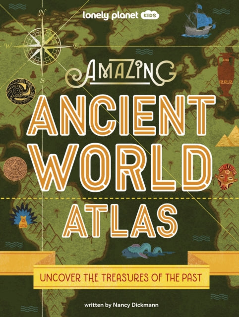 Lonely Planet Kids Amazing Ancient World Atlas 1-'9781837580637