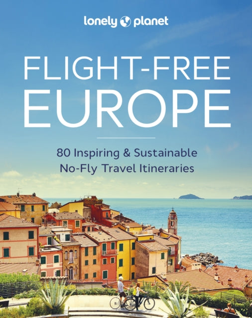 Lonely Planet Flight-Free Europe-'9781837581719