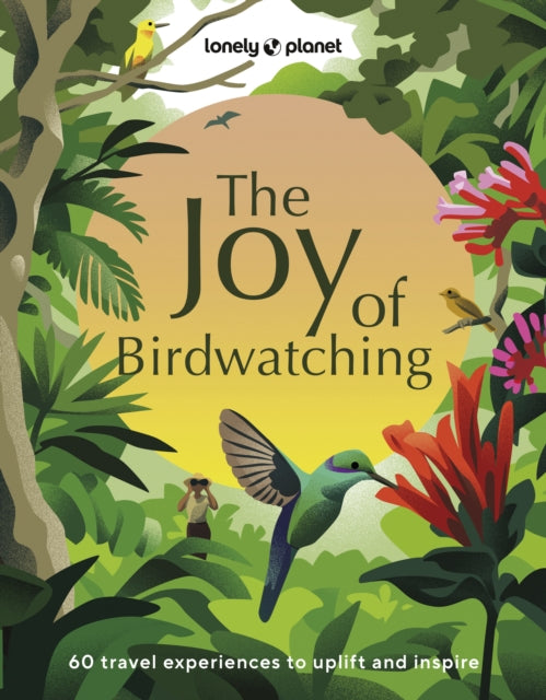 Lonely Planet The Joy of Birdwatching-'9781837582655