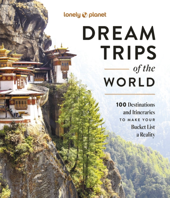 Lonely Planet Dream Trips of the World-'9781837583027
