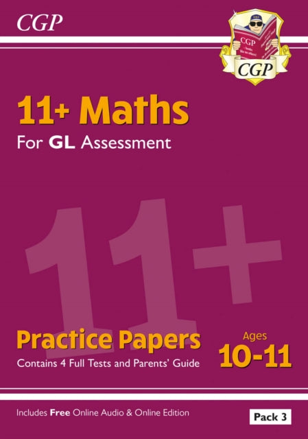 11+ GL Maths Practice Papers: Ages 10-11 - Pack 3 (with Parents' Guide & Online Edition)-'9781837741120