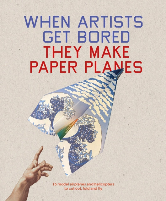 When Artists Get Bored They Make Paper Planes-'9781837760480