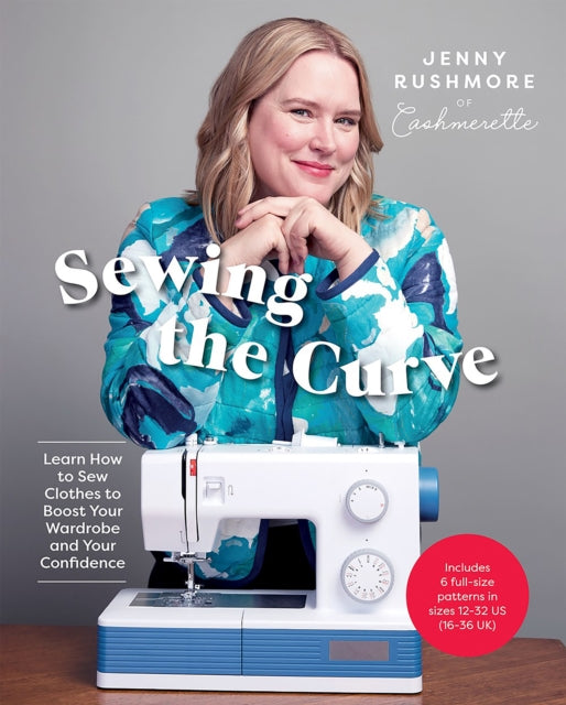 Sewing the Curve : Learn How to Sew Clothes to Boost Your Wardrobe and Your Confidence-'9781837830763