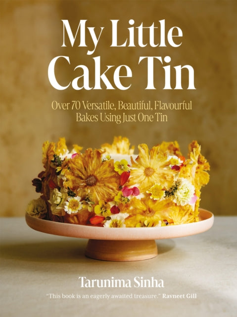 My Little Cake Tin : Over 70 Versatile, Beautiful, Flavourful Bakes Using Just One Tin-'9781837830824