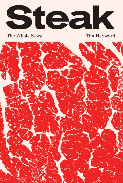 Steak : The Whole Story-'9781837831005