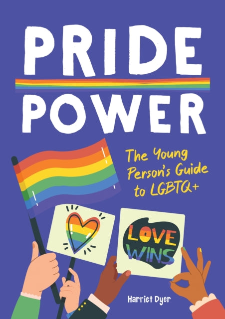 Pride Power : The Young Person's Guide to LGBTQ+-'9781837990115
