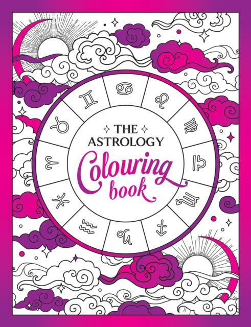 The Astrology Colouring Book : A Cosmic Journey of Colour and Creativity-'9781837993550