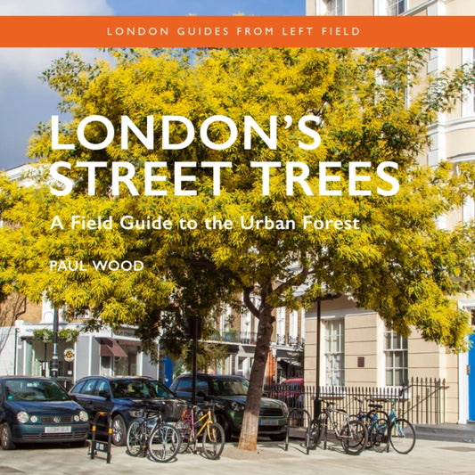London's Street Trees : A Field Guide to the Urban Forest-'9781838405182