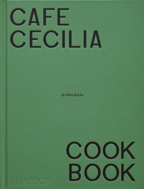 Cafe Cecilia Cookbook-'9781838668600