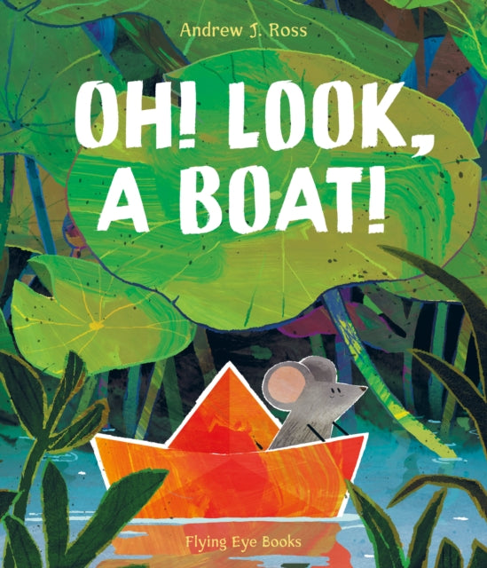 Oh! Look, a Boat!-'9781838742232