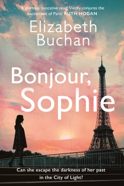 Bonjour, Sophie : ‘A glorious evocative read’ Ruth Hogan-'9781838955274