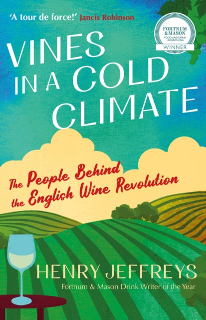 Vines in a Cold Climate : The People Behind the English Wine Revolution-'9781838956677