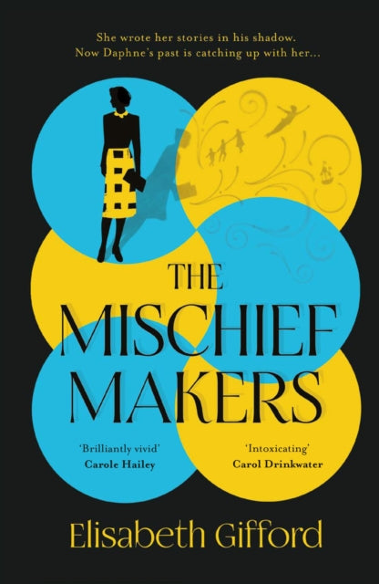 The Mischief Makers : 'As compelling as any of du Maurier's own works' Sunday Times-'9781838959821