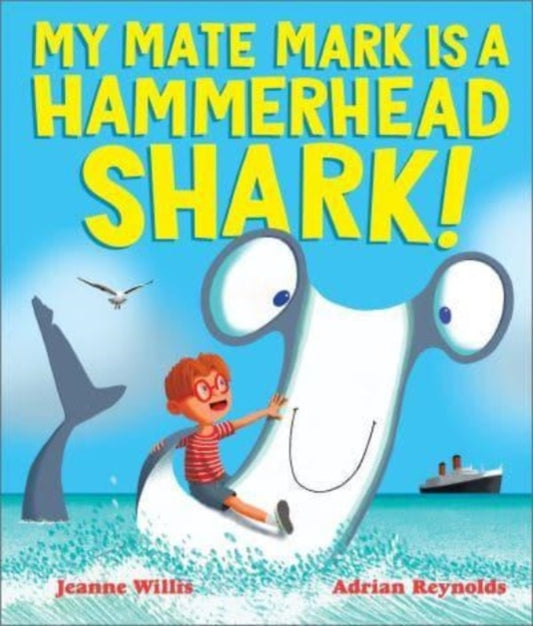 My Mate Mark is a Hammerhead Shark!-'9781839130908